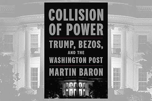 Book cover of Collision of Power by Martin Baron, with photo of White House