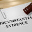 Circumstantial Evidence document and a gavel